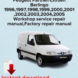 Peugeot Partner Citroen Berlingo Repair Manual 1996-2005 (PDF Downloadable Ebook)