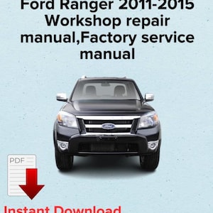 Ford Ranger 2011,2012,2013,2014,2015 Workshop repair manual,Oem manual,Factory repair manual