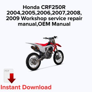 Honda CRF250R 2004,2005,2006,2007,2008,2009 Workshop service repair manual,OEM Manual,Factory repair manual
