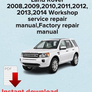 Land Rover 2008,2009,2010,2011,2012,2013,2014 Workshop service repair manual,Factory repair manual,OEM eBook