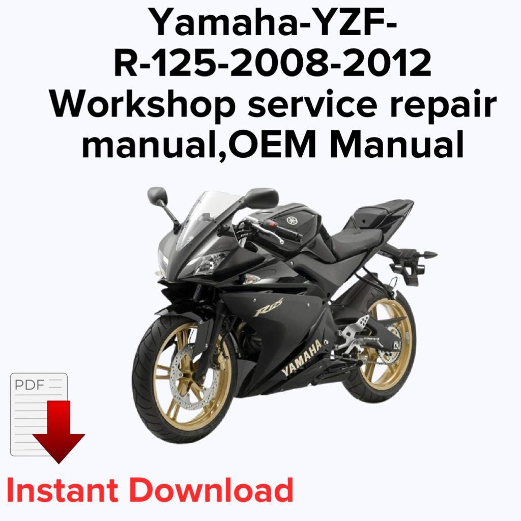 Yamaha YZF R125 2008,2009,2010,2011,2012 Workshop service repair manual,OEM Manual,Factory repair manual