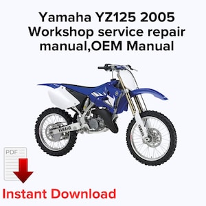 Yamaha YZ125 2005 Workshop service repair manual,OEM Manual,Factory repair manual