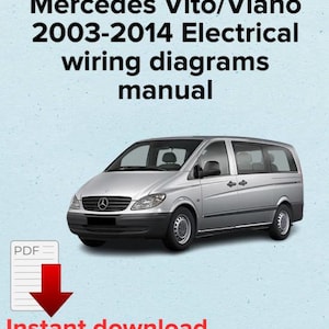 Mercedes Vito/Viano 2003,2004,2005,2006,2007,2008,2009,2010,2011,2012,2013,2014 Electrical wiring diagrams manual