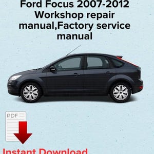 Ford Focus 2007-2012 Repair Manual: OEM Factory Service (PDF)