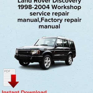 Land Rover Discovery 1998,1999,2000,2001,2002,2003,2004 Workshop service repair manual,Oem manual,Factory repair manual