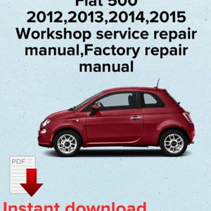 Fiat 500 2012,2013,2014,2015 Workshop service repair manual,Factory repair manual,OEM eBook