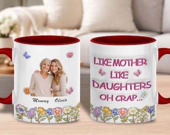 Custom Mother Daughter Photo Mug, Like Daughter Coffee Cup