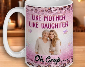 Custom Mother Daughter Mug, Mother Daughter Coffee Cup