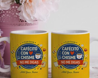 Custom Name Cafecito & Chisme Mug, Funny Spanish Coffee Cup, Personalized Mexican Coffee Lover Gift
