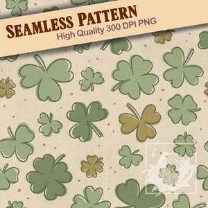 May include: Seamless pattern featuring green and gold shamrocks on a beige background. The design includes various sizes of shamrocks, with a hand-drawn style. The text "SEAMLESS PATTERN" and "High Quality 300 DPI PNG" is displayed at the top.