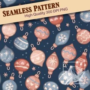 May include: Seamless pattern featuring Christmas ornaments in shades of blue, peach, and red. The ornaments have various designs, including stripes, snowflakes, and hearts, set against a dark blue background. The text "SEAMLESS PATTERN" is displayed.