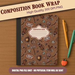 May include: A composition book wrap with a brown background featuring fantasy-themed illustrations. The cover includes text that reads "COMPOSITION BOOK" and "ACTION SURGE". Two pens and a small orange apple-shaped eraser are also visible.