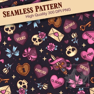 May include: Seamless pattern design featuring skulls, hearts, bows, keys, and envelopes on a dark background. The design includes text that reads "Yours", "Forever", "Be Mine", and "Til Death". The pattern is labeled "Seamless Pattern" and "High Quality 300 DPI PNG".
