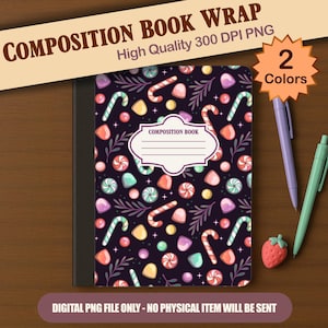 May include: A composition book wrap with a candy pattern on a dark background. The design includes candy canes, swirls, and other sweets. The text "COMPOSITION BOOK" is visible on the cover. The image also includes a strawberry and two pens.