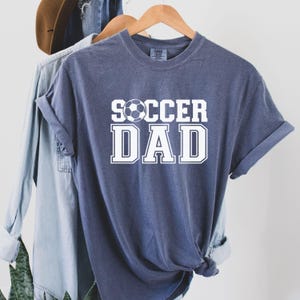Soccer Dad Shirt,Fathers Day Gift,Custom Soccer Shirt,Soccer Graphic Tees, Soccer Mom Shirt, Soccer Player Gifts, Sport Shirt, Soccer Outfit