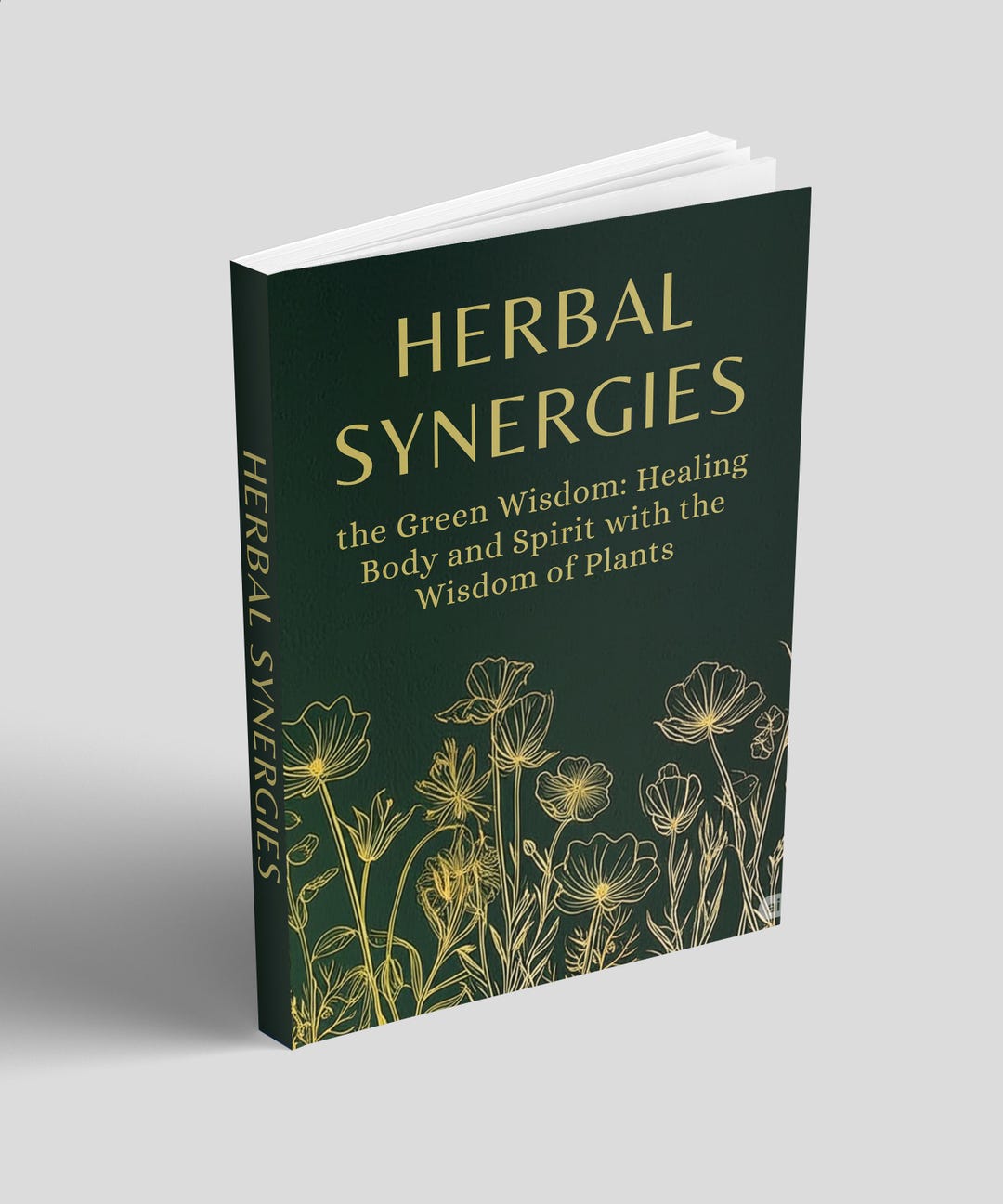 Herbal Synergies Book the Green Wisdom: Healing Body and Spirit With ...