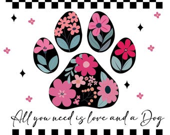 All You Need is Love and a Dog PNG, Dog Sublimation Design, Cute Dog Lover Shirt PNG, Instant Digital Download, DTF Printable File