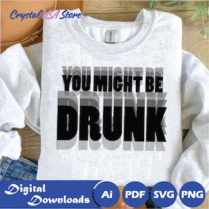 Trinken Humor Sie könnten, Sie könnten betrunken sein PNG, ich denke, Sie könnten Design trinken, Sie könnten PNG, Trinkzitate Design, digitale Datei