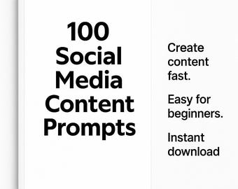 100 Social Media Content Prompts for Beginners, Hooks, Captions, Reels, Carousels, CTAs