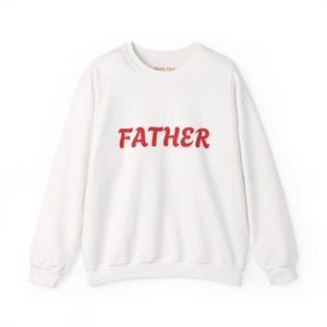Father Crewneck Sweatshirt - Gift for Dad, Father&#39;s Day Apparel, Unisex Sweater, Casual Wear, Cozy Family Gift