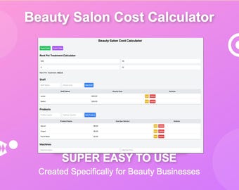 May include: A screenshot of a website showing a beauty salon cost calculator. The calculator has sections for staff, products, and materials. The text "SUPER EASY TO USE" and "Created Specifically for Beauty Businesses" is displayed below the calculator.