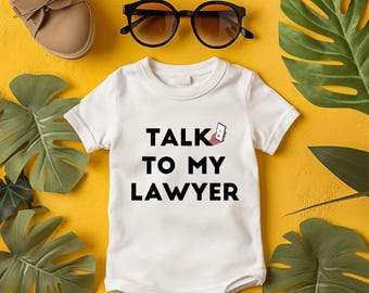 Funny Lawyer Gift Baby Onesie: Talk To My Lawyer (Digital File)