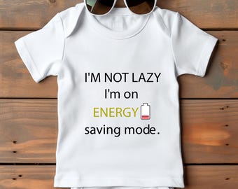 I’m Not Lazy PNG | Energy Saving Digital File | Low Battery Design