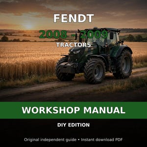 Könnte beinhalten: Ein Fendt 2008-2009 Traktoren Werkstatthandbuch DIY-Ausgabe. Das Cover zeigt einen dunkelgrünen Traktor auf einem Feld bei Sonnenuntergang mit dem Text FENDT 2008-2009 TRACTORS WORKSHOP MANUAL DIY EDITION in weißer und grüner Schrift.