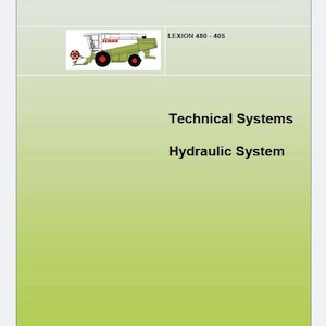 May include: A technical manual cover for CLAAS LEXION 480-405 machinery. The document features the red CLAAS logo, a green and white combine harvester illustration, and the text: Technical Systems, Hydraulic System, and SERVICE & PARTS.