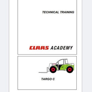 Op de afbeelding: Een witte technische trainingshandleiding van CLAAS ACADEMY met zwarte tekst die TECHNICAL TRAINING en CLAAS ACADEMY leest. Daaronder een grafische illustratie van een groen-witte verreiker met rode wielen, gelabeld met TARGO C.