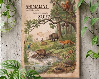 May include: A 2027 wall calendar titled ANIMALIA I Architekten der beimischen Natur featuring a vintage-style illustration of various forest animals including a squirrel, boar, fox, beaver, and hedgehog in a natural woodland habitat.