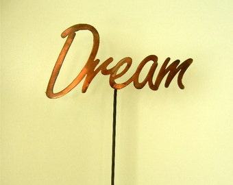 Dream, Metal Garden Stake