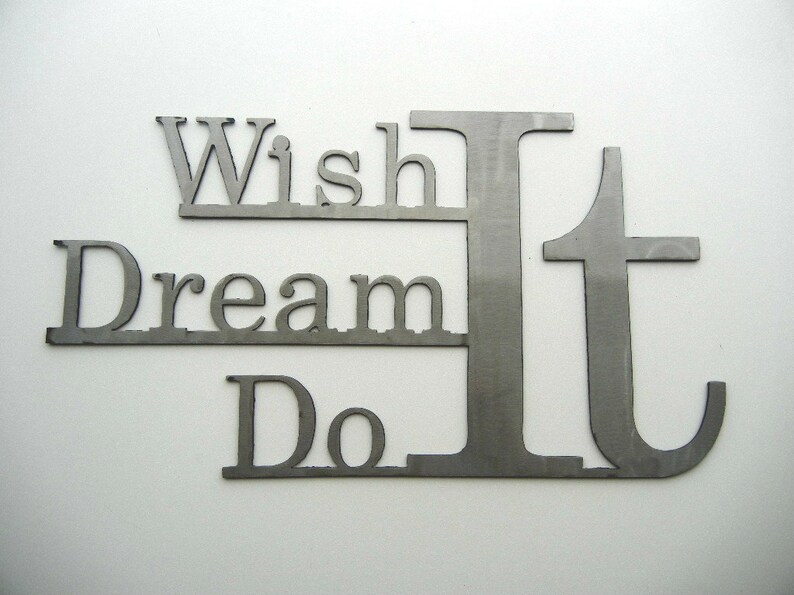 Wish It Dream It Do It, Metal Saying image 3