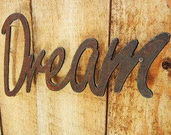 Dream, Metal Word Art for Indoors or Outoors