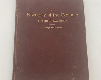 Antique A Harmony Of The Gospels 1900 Stevens + Burton Synopsis of the 4 Gospels