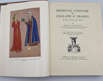 Vintage Medieval Costume in England and France by Mary G. Houston 1950 HC