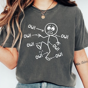 Funny Meme Ow Ow Ow Stick Character Figure Shirt, Funny Chronic Pain Awareness Tee, Medical Joke T-Shirt, Stick Figure Pain Shirt