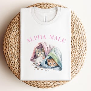 Alpha Male Funny Kitten Shirt, Cute Cat Shirt, Funny Cat Meme T-Shirt, Boyfriend Gifts, Father Gift, Cat Lovers T-Shirt, Gift for Him