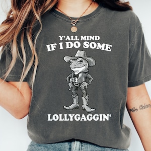 Lustiges Cowboy Frosch Shirt, sarkastisches Lollygagging T-Shirt, Vintage Frosch T-Shirt, lustiges Frosch Meme T-Shirt