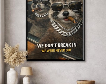 Funny Raccoon Poster Dark Humor Wall Art, Cool Meme Print, Sarcastic Animal Poster, Unique Gift Idea