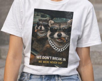 Funny Raccoon Shirt Dark Humor Tee,  Meme Shirt, Sarcastic Graphic Tee, Cool Animal Shirt Gift