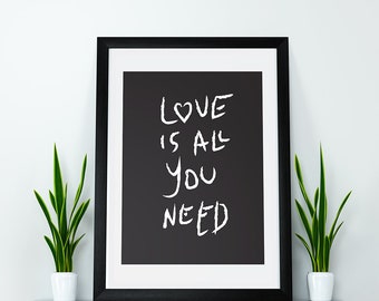 Printable wall art | Love is all you need | Inspirational quote | Digital Print | Poster | Gift