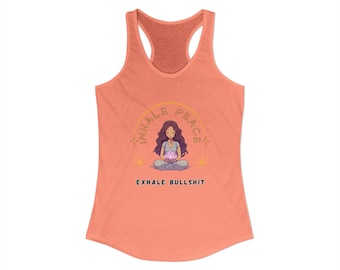 Inhale Peace Exhale Bullsh*t Racerback Tank, Yoga Top