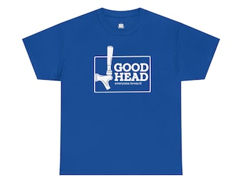 Funny 'Good Head' Beer Tap Graphic Tee – Unisex Heavy Cotton