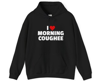 I  Morning Coughee Hoodie | Coffee Humor Pullover