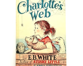 Charlotte’s Web - Vintage Hardcover w/ Dust Jacket - E.B. White - Garth Williams - Harper & Row - Illustrated Classic Book