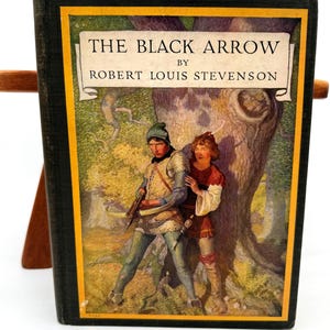 The Black Arrow by Robert Louis Stevenson – 1916 Scribner&#39;s Illustrated Edition, Adventure Classic with Color Plates