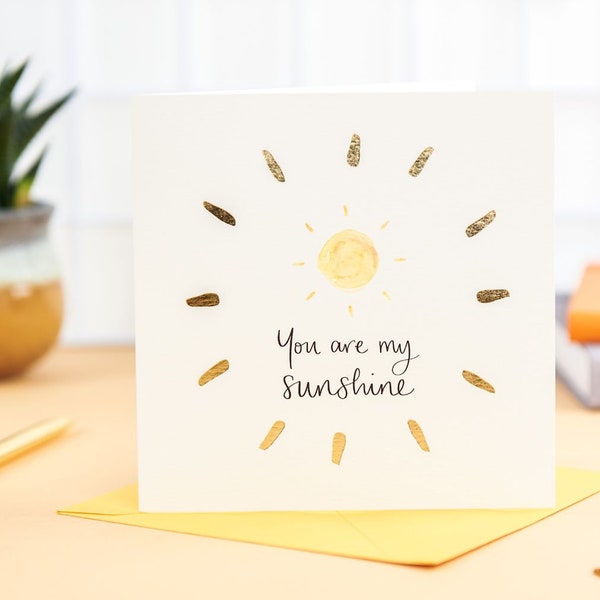 You are my Sunshine card for friend. Luxury gold foil card by Sunshine for Breakfast.