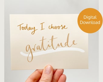 I Choose Gratitude - Mindfulness card. Digital postcard. Gratitude print. Affirmation card.