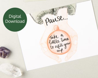 Pause and refill your cup postcard. Digital postcard. Positive quote postcard. Digital download card.